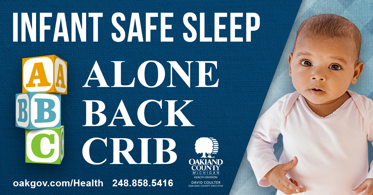 Infant safe sleep. Alone, back, crib. oakgov.com/health. 248-858-5416.